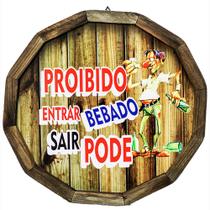 Quadro Tampa de Barril em Madeira Rústica - Proibido Entrar Bêbado - Sair Pode! Quadro Tampa de Barril em Madeira Rústica - Proibido Entrar Bêbado - Sair Pode!