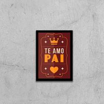 Quadro Te Amo Pai 24x18cm Quadro Te Amo Pai 24x18cm