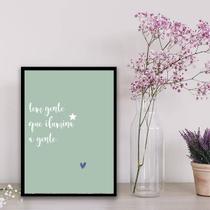 Quadro Tem Gente Que Ilumina A Gente 45x34cm