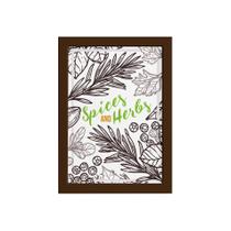 Quadro Tempero Cozinha Spices and Herbs Moldura Marrom 22x32