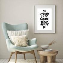 Quadro Tenha 99% De Fé - 60x48cm Quadro Tenha 99% De Fé - 60x48cm