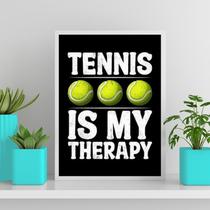 Quadro Tennis Is My Therapy 33x24cm