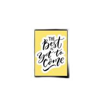 Quadro The Best Is Yet To Come 24X18Cm