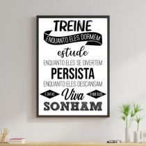 Quadro Treine, Persista, Viva o Que Sonham 33x24cm - com vidro