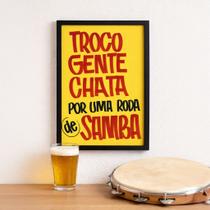 Quadro Troco Gente Chata Por Samba 24x18cm Mold Preta Vidro