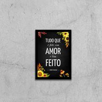 Quadro Tudo Que é Feito Com Amor, é Bem Feito 24x18cm - com vidro Quadro Tudo Que é Feito Com Amor, é Bem Feito 24x18cm - com vidro