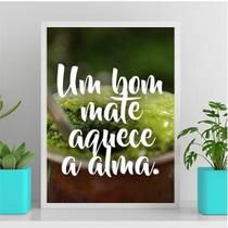 Quadro Um Bom Mate Aquece A Alma 45X34Cm - Vidro Branca