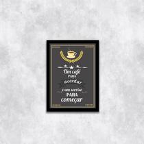 Quadro Um Café Para Acordar e Um Sorriso 33x24cm - com vidro