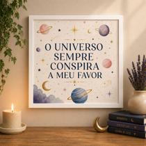 Quadro Universo Sempre Conspira Meu Favor 33x33 Mold Preta