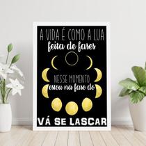 Quadro Vá Se Lascar - Fases Da Lua 33x24cm - com vidro