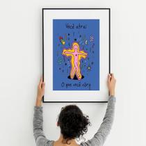 Quadro Você Atrai O Que Você Vibra - 60x48cm