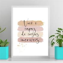 Quadro Você é Capaz De Coisas Incríveis 33x24cm - com vidro