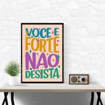 Quadro Você É Forte Não Desista 24x18cm