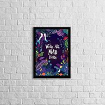 Quadro We're All Mad Here 24x18cm