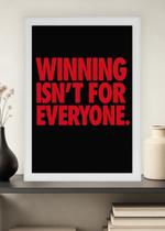 Quadro Winning Isn't Everyone com Vidro e Moldura Branca Tamanho:21cm x 30cm (A4) Quadro Winning Isn't Everyone com Vidro e Moldura Branca Tamanho:21cm x 30cm (A4)