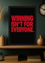 Quadro Winning Isn't Everyone com Vidro e Moldura Preta Tamanho:21cm x 30cm (A4) Quadro Winning Isn't Everyone com Vidro e Moldura Preta Tamanho:21cm x 30cm (A4)