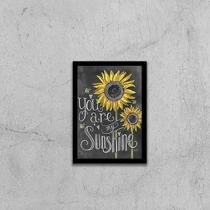 Quadro You Are My Sunshine 33X24Cm - Com Vidro Moldura Preta Quadro You Are My Sunshine 33X24Cm - Com Vidro Moldura Preta