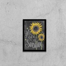 Quadro You Are My Sunshine 45x34cm - com vidro