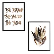 Quadros Brave Be Bold Be You Penas Moldura Preta 24X18Cm 2Un