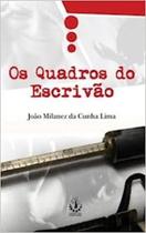 Quadros da Escrivão, Os Quadros da Escrivão, Os