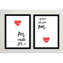 Quadros Decorativos Por Onde For Quero Ser Seu Par 31X23Cm Quadros Decorativos Por Onde For Quero Ser Seu Par 31X23Cm