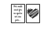 Quadros Quero Ser Seu Par Moldura Preta 24X18Cm 2 Peças Quadros Quero Ser Seu Par Moldura Preta 24X18Cm 2 Peças