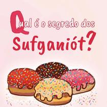 Qual é o Segredo dos Sufganiót Qual é o Segredo dos Sufganiót