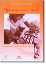 Qual o Tempo do Cuidado?: Humanizando os Cuidados de Enfermagem - Loyola