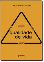Qualidade de Vida em Três Atos Qualidade de Vida em Três Atos