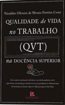 Qualidade de vida no trabalho (qvt) na docência superior