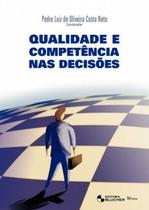 Qualidade e competência nas decisões - Blucher Qualidade e competência nas decisões - Blucher