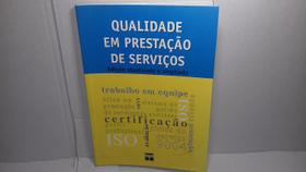 Qualidade em Prestação de Serviços Qualidade em Prestação de Serviços
