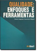Qualidade: enfoques e ferramentas Qualidade: enfoques e ferramentas