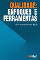 Qualidade. Enfoques E Ferramentas - Artliber Qualidade. Enfoques E Ferramentas - Artliber