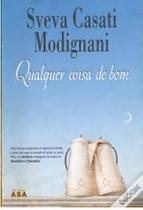 Qualquer coisa de bom, Sveva Casati Modignani Qualquer coisa de bom, Sveva Casati Modignani