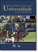 Qualquer Época, Uma Universidade Se Faz Com Pessoas, Em Qualquer Época, Uma Universidade Se Faz Com Pessoas, Em