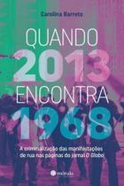 Quando 2013 Encontra 1968 Quando 2013 Encontra 1968