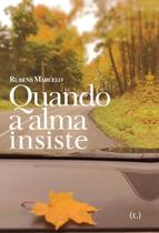 Quando a alma insiste