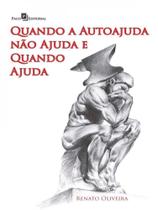 Quando a autoajuda não ajuda e quando ajuda Quando a autoajuda não ajuda e quando ajuda