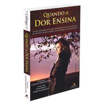 Quando a Dor Ensina - EDLECX Quando a Dor Ensina - EDLECX