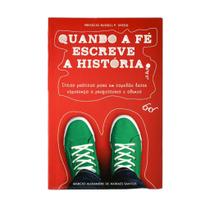 Quando a Fé Escreve a História Quando a Fé Escreve a História