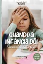 Quando a infância dói: os transtornos da infância e as terapias que promovem saúde mental e neurodesenvolvimento às crianças