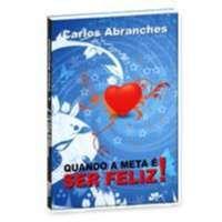 Quando a Meta é Ser Feliz! - Didier