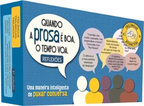Quando a prosa é boa, o tempo voa. Reflexões. Um puxa conversa inteligente. Quando a prosa é boa, o tempo voa. Reflexões. Um puxa conversa inteligente.