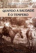 Quando A Saudade É O Tempero