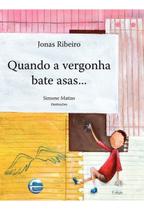 Quando a vergonha bate asas. Quando a vergonha bate asas.
