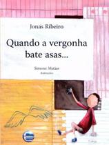 Quando a vergonha bate asas.