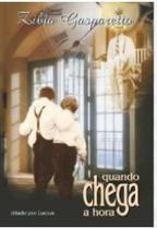 Quando chega a hora Quando chega a hora