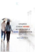 Quando Coisas Ruins Acontecem a Bons Casamentos, Les e Leslie Parrotti - Vida