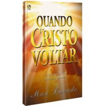 Quando Cristo Voltar - Max Lucado - Editora Cpad